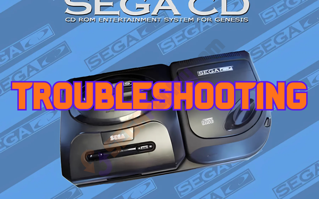 Sega CD Troubleshooting